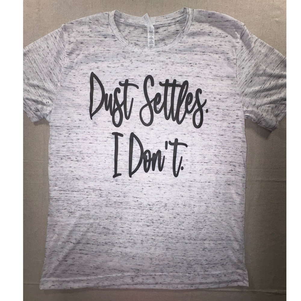 Bella Canvas Womens Dust Settles I Don't Graphic Tee Heather Grey Medium